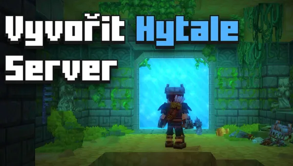 Jak vytvořit Hytale Server - jednoduchý návod